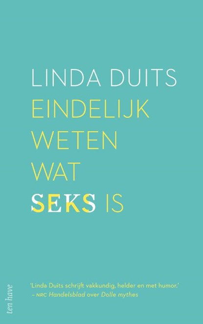 Eindelijk weten wat seks is, Linda Duits - Paperback - 9789025908751