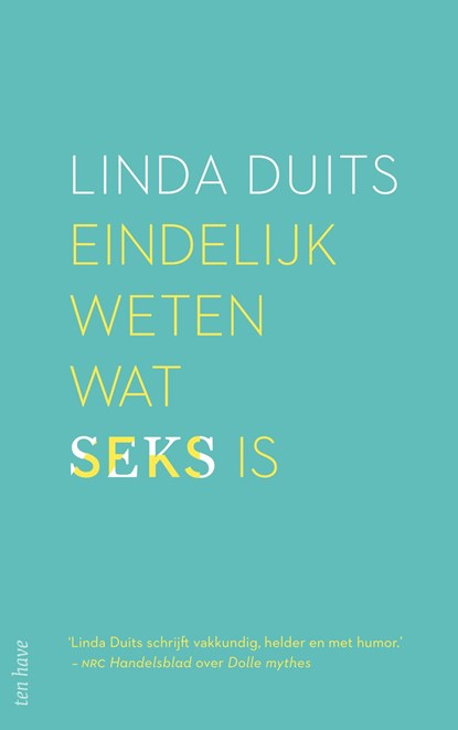 Eindelijk weten wat seks is, Linda Duits - Ebook - 9789025908768