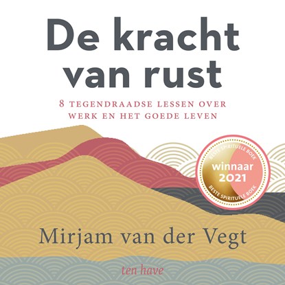 De kracht van rust, Mirjam van der Vegt - Luisterboek MP3 - 9789025909048