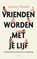 Vrienden worden met je lijf, Lisette Thooft - Paperback - 9789025909222