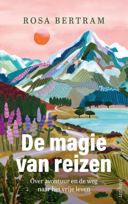 De magie van reizen, Rosa Bertram - Paperback - 9789025909406