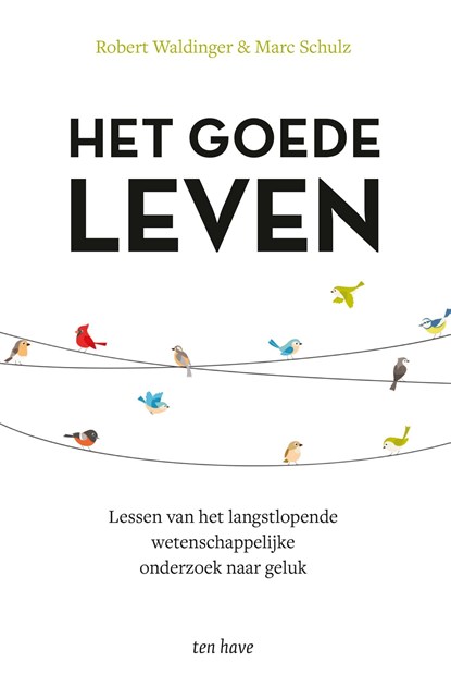 Het goede leven, Robert Waldinger ; Marc Schulz - Ebook - 9789025909475