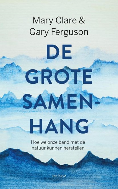 De grote samenhang, Mary Clare ; Gary Ferguson - Paperback - 9789025909536