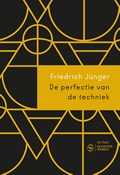 De perfectie van de techniek | Friedrich Georg Jünger | 