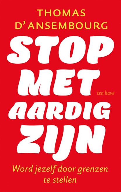 Stop met aardig zijn, Thomas d' Ansembourg - Paperback - 9789025909918