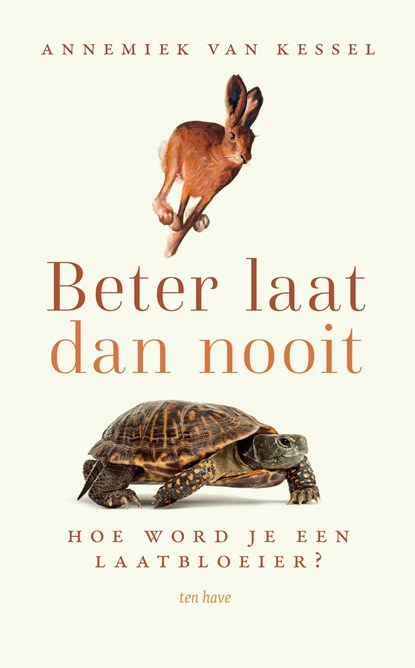 Beter laat dan nooit, Annemiek van Kessel - Ebook - 9789025910006