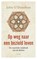 Op weg naar een bezield leven, John O'Donohue - Paperback - 9789025910365