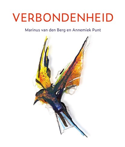 Verbondenheid, Marinus van den Berg ; Annemiek Punt - Gebonden - 9789025910679