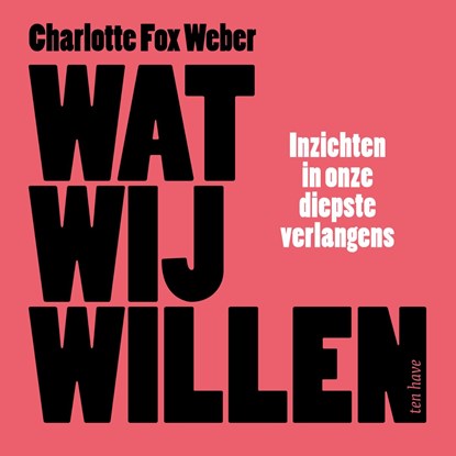 Wat wij willen, Charlotte Fox Weber - Luisterboek MP3 - 9789025911041