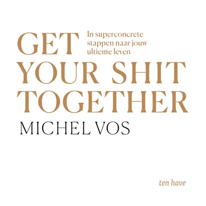 Get your shit together, Michel Vos - Luisterboek MP3 - 9789025911416