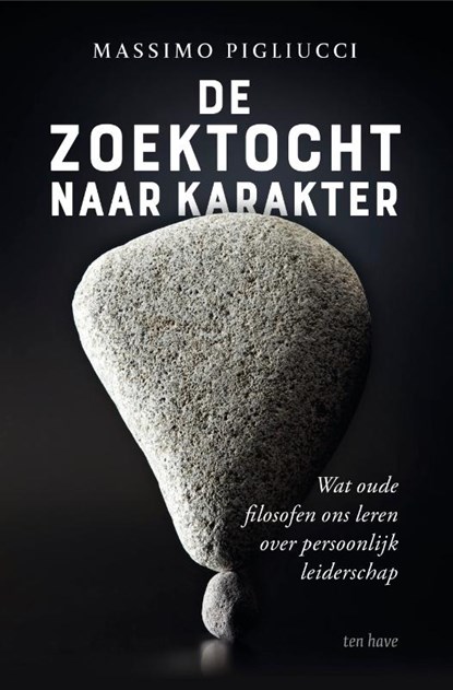 De zoektocht naar karakter, Massimo Pigliucci - Paperback - 9789025911430