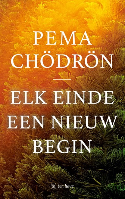 Elk einde een nieuw begin, Pema Chödrön - Ebook - 9789025911508