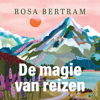 De magie van reizen, Rosa Bertram - Luisterboek MP3 - 9789025912000