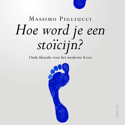 Hoe word je een stoïcijn?, Massimo Pigliucci - Luisterboek MP3 - 9789025912048