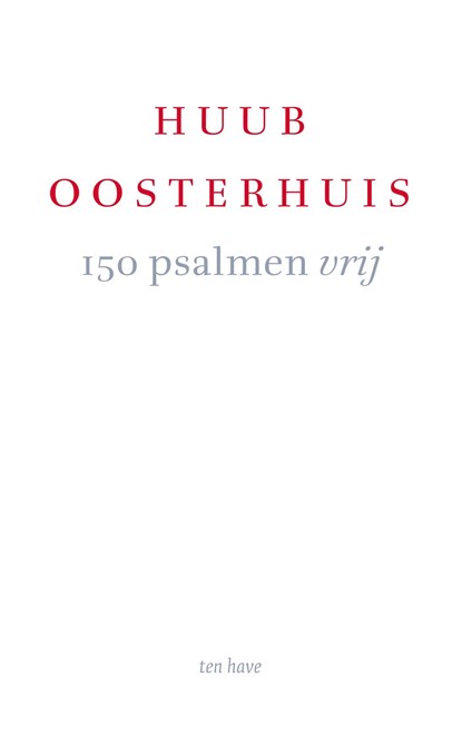 150 psalmen vrij, Huub Oosterhuis - Ebook - 9789025912215