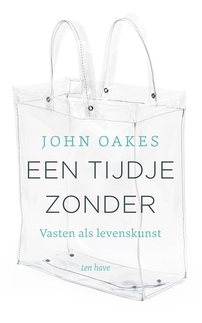 Een tijdje zonder, John Oakes - Ebook - 9789025912475