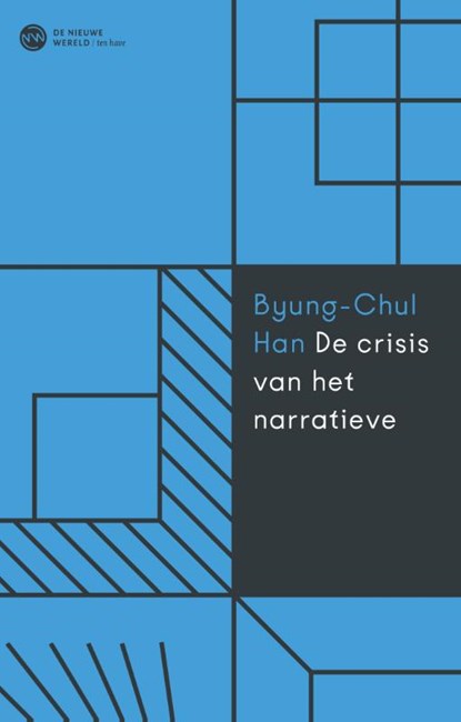 De crisis van het narratieve, Byung-Chul Han - Paperback - 9789025912772