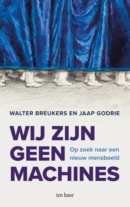Wij zijn geen machines, Walter Breukers ; Jaap Godrie - Paperback - 9789025912932