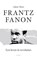 Frantz Fanon, Adam Shatz - Paperback - 9789025913076