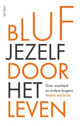 Bluf jezelf door het leven - Frank Meester - 9789025913120