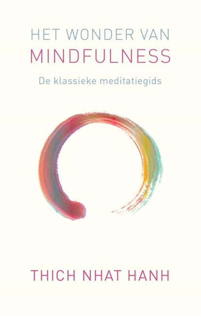 Het wonder van mindfulness, Thich Nhat Hanh - Paperback - 9789025913298