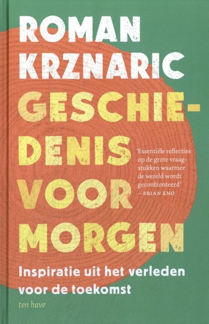 Geschiedenis voor morgen, Roman Krznaric - Gebonden - 9789025913342