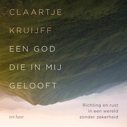 Een God die in mij gelooft, Claartje Kruijff - Luisterboek MP3 - 9789025913427