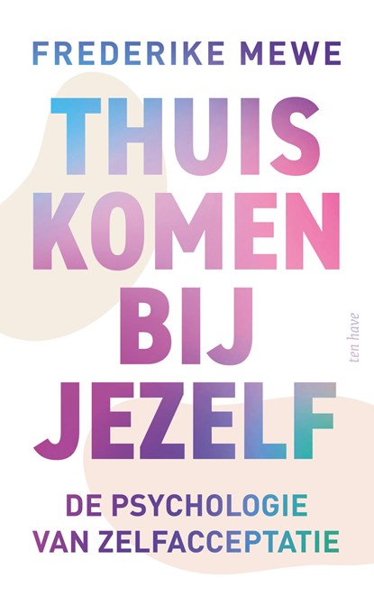 Thuiskomen bij jezelf, Frederike Mewe - Ebook - 9789025913502