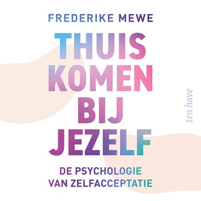 Thuiskomen bij jezelf, Frederike Mewe - Luisterboek MP3 - 9789025913533