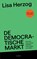 De democratische markt, Lisa Herzog - Paperback - 9789025913601
