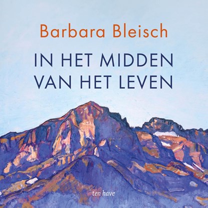 In het midden van het leven, Barbara Bleisch - Luisterboek MP3 - 9789025913816