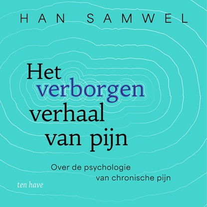 Het verborgen verhaal van pijn, Han Samwel - Luisterboek MP3 - 9789025914240
