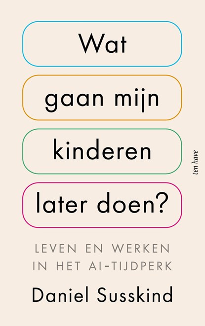 Wat gaan mijn kinderen later doen?, Daniel Susskind - Ebook - 9789025914417