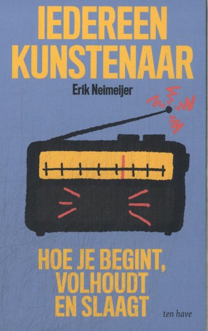 Iedereen kunstenaar, Erik Neimeijer - Paperback - 9789025914547