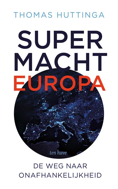 Supermacht Europa, Thomas Huttinga - Paperback - 9789025914608