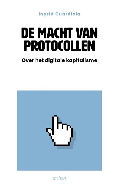 De macht van protocollen, Ingrid Guardiola - Paperback - 9789025914806