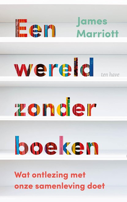 Een wereld zonder boeken, James Marriot - Paperback - 9789025915018