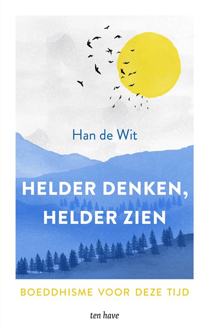 Helder denken, helder zien, Han de Wit - Paperback - 9789025915162