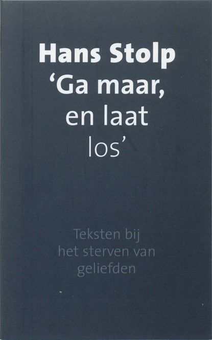 Ga maar, en laat los, Hans Stolp - Paperback - 9789025952013