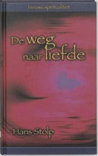 De weg naar liefde | Hans Stolp | 