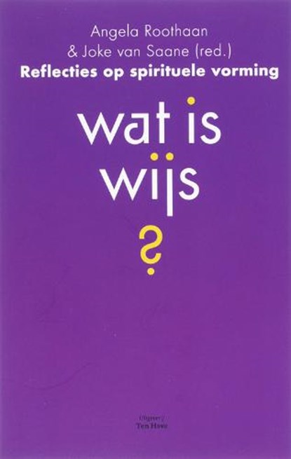 Wat is wijs?, SAANE, Angela Roothaan Joke van - Paperback - 9789025957940
