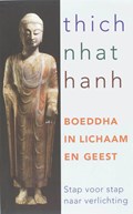 Boeddha in lichaam en geest | Thich Nhat Hanh | 