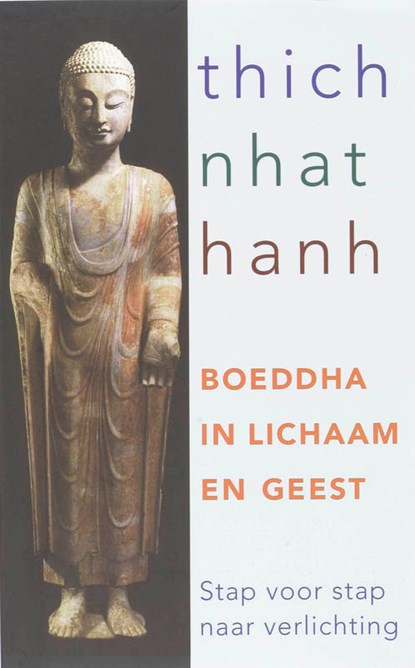 Boeddha in lichaam en geest, Thich Nhat Hanh - Paperback - 9789025958428
