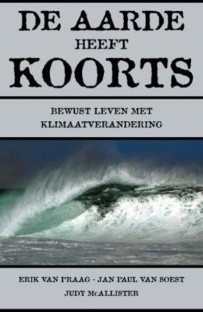 De aarde heeft koorts, PRAAG, E. van & SOEST, J.P. van / MacAllister - Paperback - 9789025959364