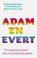 Adam en Evert, Ruard Ganzevoort ; Erik Olsman ; Mark van der Laan - Paperback - 9789025960407