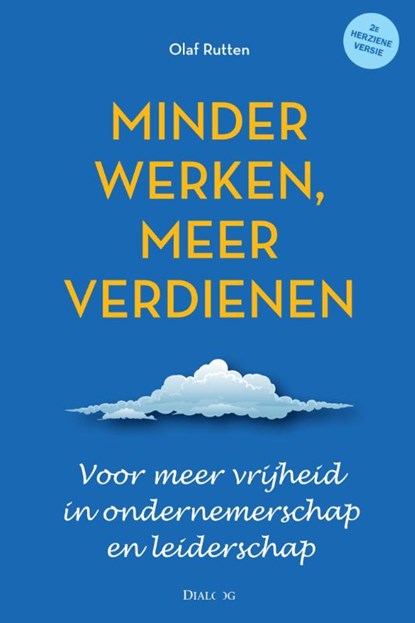 Minder werken meer verdienen, Olaf Rutten - Gebonden - 9789025960551