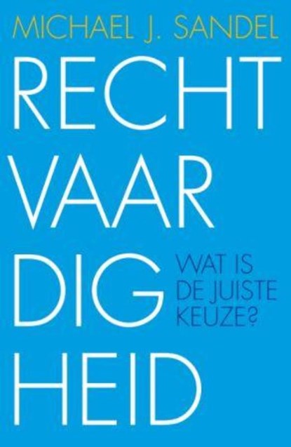 Rechtvaardigheid, Michael J. Sandel - Paperback - 9789025960773