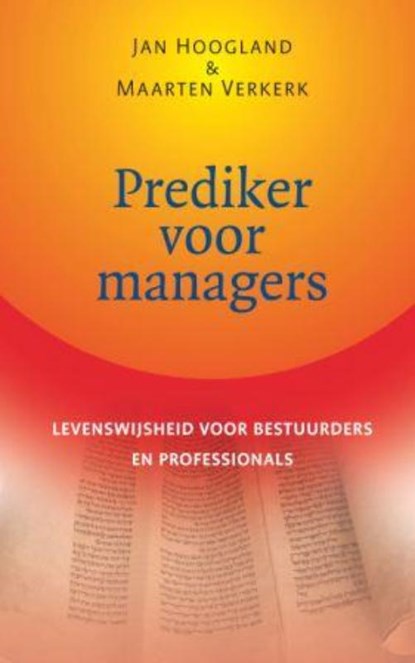 Prediker voor managers, J. Hoogland ; M. Verkerk ; Gimpel Tekst & Redactie - Gebonden - 9789025961169