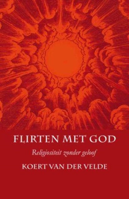 Flirten met God, VELDE, Koert van der - Paperback - 9789025961381