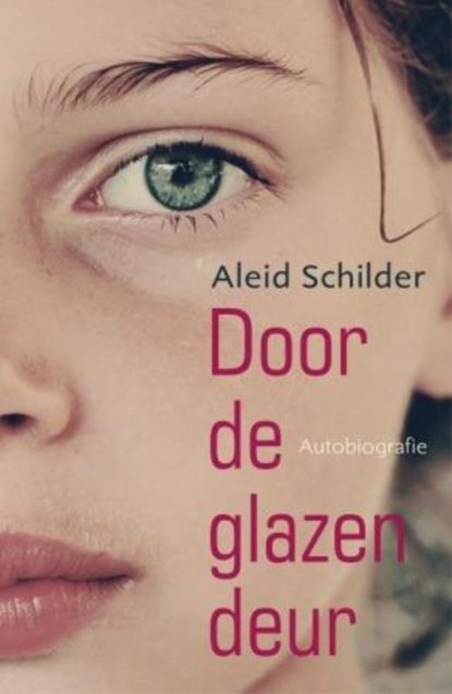 Door de glazen deur, Aleid Schilder - Paperback - 9789025961503